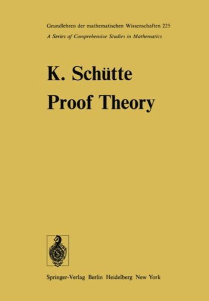 Proof Theory (Grundlehren der mathematischen Wissenschaften)