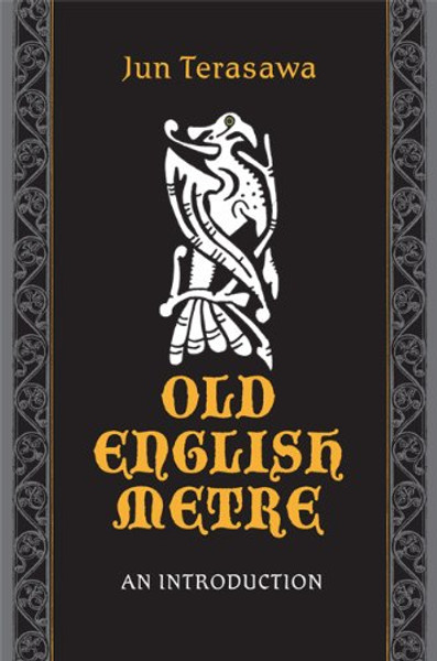 Old English Metre: An Introduction (Toronto Anglo-Saxon Series)