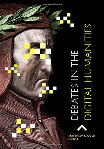 Debates in the Digital Humanities