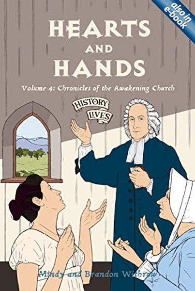 Hearts and Hands: Chronicles of the Awakening Church (History Lives series)