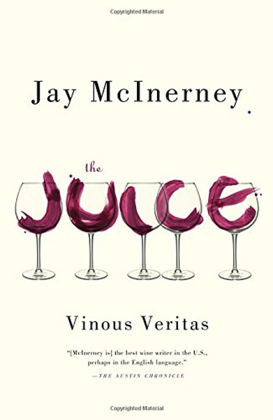 The Juice: Vinous Veritas