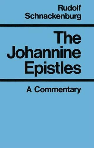 The Johannine Epistles: A Commentary