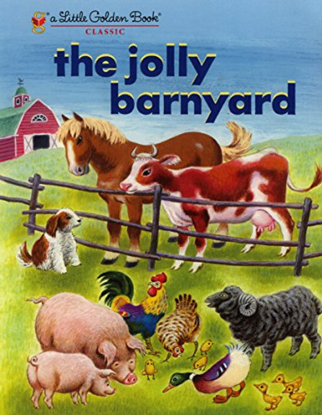 The Jolly Barnyard (Little Golden Book)