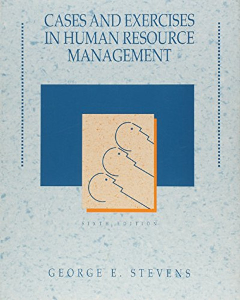 Cases and Exercises In Human Resource Management