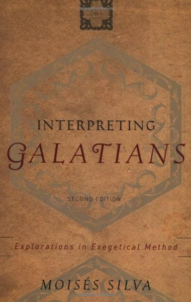 Interpreting Galatians: Explorations in Exegetical Method