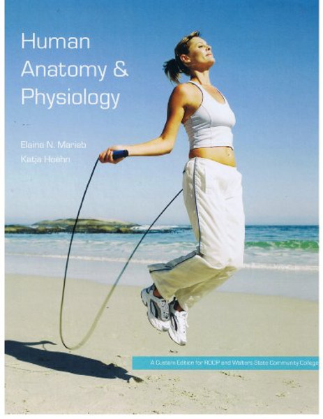 Human Anatomy and Physiology (8th Edition) (A custom Edition for RODP and Walters State Community College)