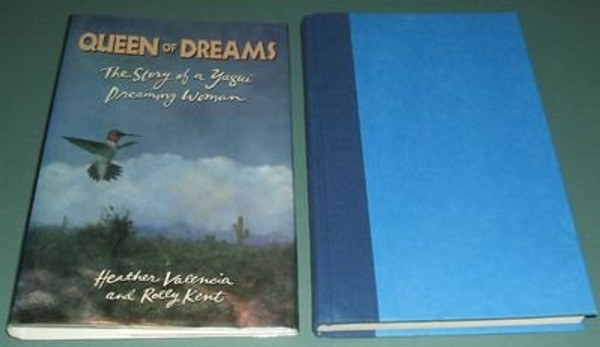 Queen of Dreams: The Story of a Yaqui Dreaming Woman