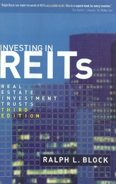 Investing in REITs: Real Estate Investment Trusts: Third Edition (Bloomberg)