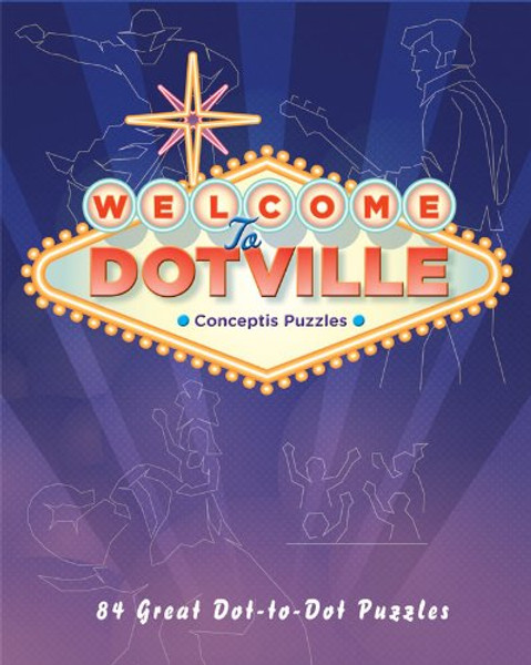 Welcome to Dotville: 80 Great Dot-to-Dot Puzzles