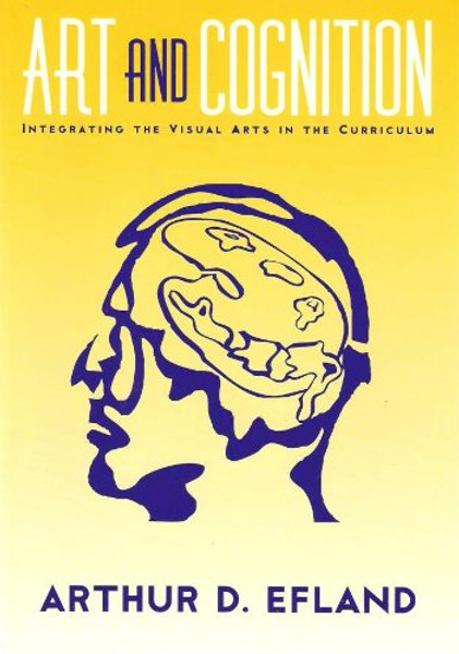 Art and Cognition: Integrating the Visual Arts in the Curriculum (Language and Literacy Series)