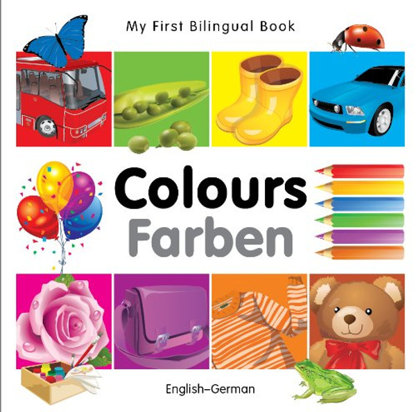 My First Bilingual BookColours (EnglishGerman)