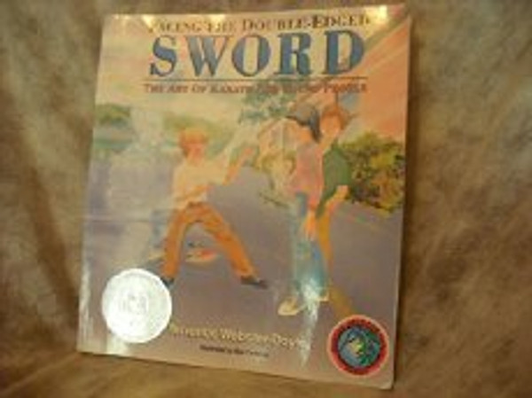 Facing the Double Edged Sword: The Art of Karate for Young People (Martial Arts for Peace)