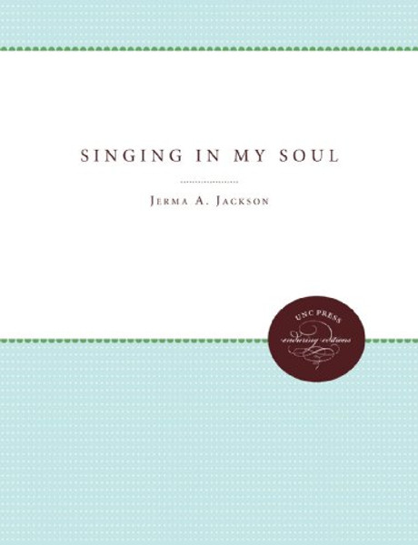 Singing in My Soul: Black Gospel Music in a Secular Age