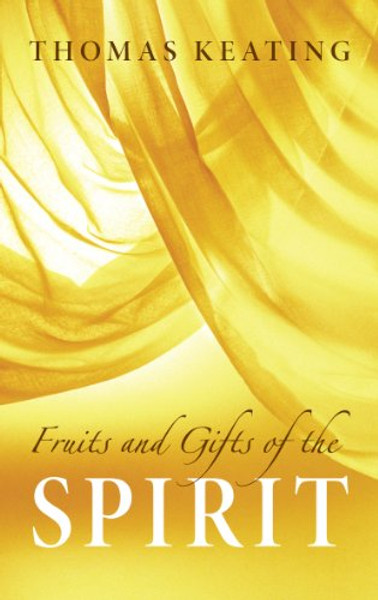 Fruits and Gifts of the Spirit