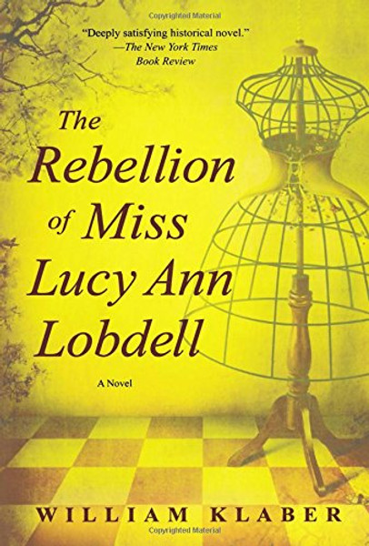 The Rebellion of Miss Lucy Ann Lobdell: A Novel