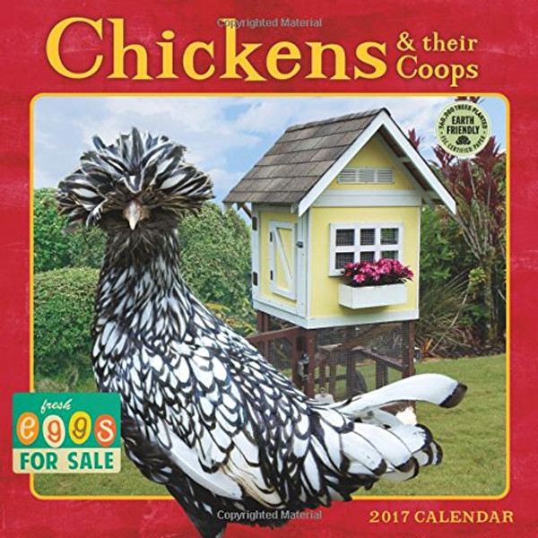 Chickens & Their Coops 2017 Wall Calendar