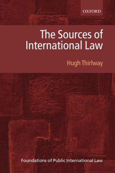 The Sources of International Law (Foundations of Public International Law)