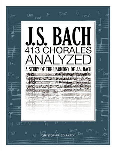 J.S. Bach 413 Chorales: Analyzed