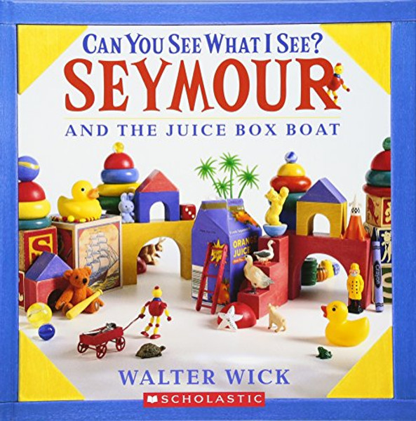 Can You See What I See? Seymour and the Juice Box Boat