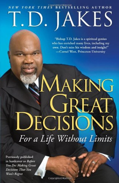 Making Great Decisions: For a Life Without Limits