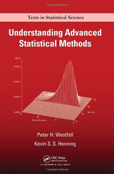 Understanding Advanced Statistical Methods (Chapman & Hall/CRC Texts in Statistical Science)