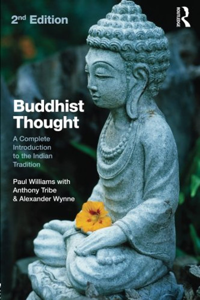 Buddhist Thought: A Complete Introduction to the Indian Tradition