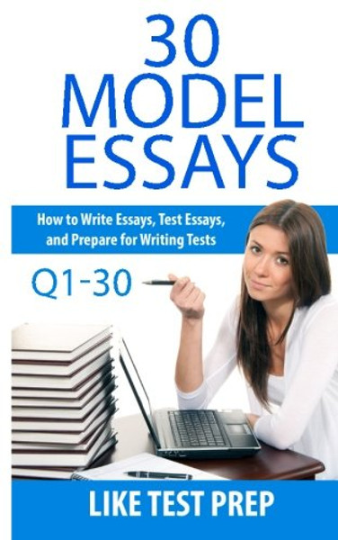 30 Model Essays Q1-30: 120 Model Essay 30 Day Pack 1 (Volume 1)