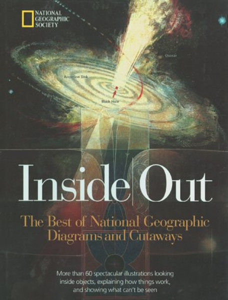 Inside Out: The Best of National Geographic Diagrams and Cutaways