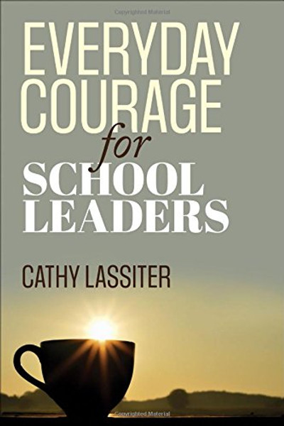 Everyday Courage for School Leaders