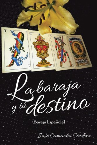 La Baraja y T Destino: (Baraja Espaola) (Spanish Edition)