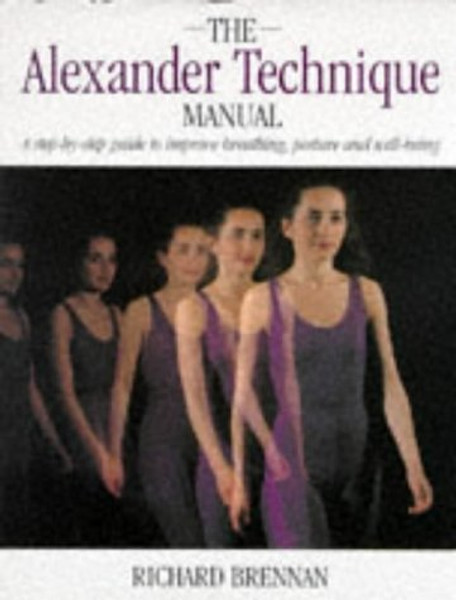 The Alexander Technique Manual