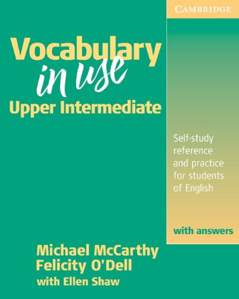 Vocabulary in Use: Upper Intermediate - Self-study Reference and Practice for Students of English - with Answers