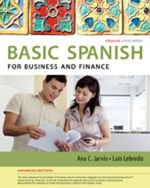 Bundle: Spanish for Business and Finance Enhanced Edition: The Basic Spanish Series + iLrn Heinle Learning Center 4 term (24 months) Printed Access Card