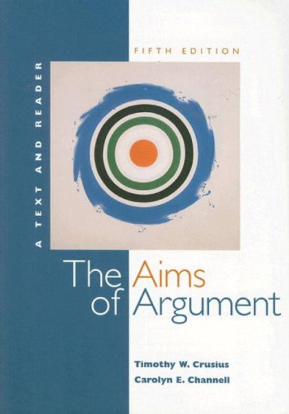 The Aims of Argument: A Text and Reader [With Access Code]