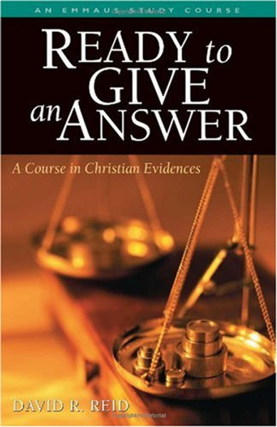 Ready to Give an Answer (Ready to Give an Answer: A Course in Christian Evidences)