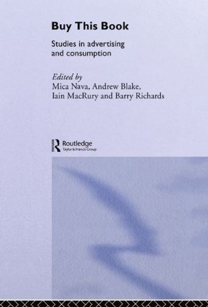 Buy This Book: Studies in Advertising and Consumption (Communication & Media)
