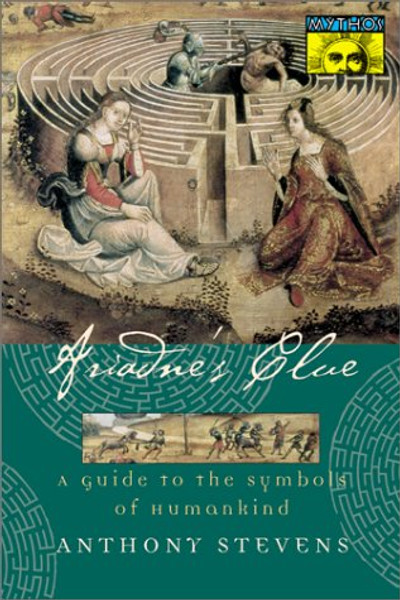 Ariadne's Clue: A Guide to the Symbols of Humankind (Mythos: The Princeton/Bollingen Series in World Mythology)