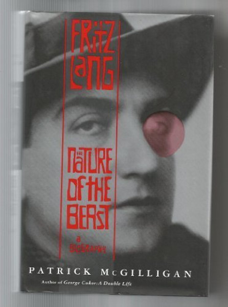Fritz Lang: Nature of the Beast, A Biography