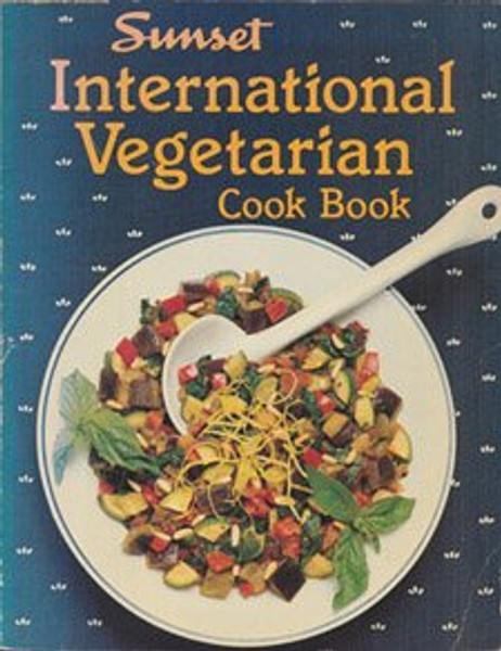 Sunset international vegetarian cook book