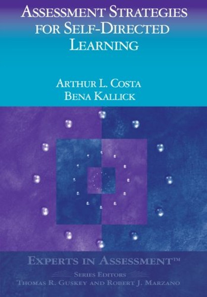 Assessment Strategies for Self-Directed Learning (Experts In Assessment Series)