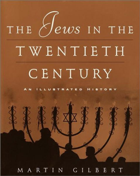 The Jews in the Twentieth Century: An Illustrated History