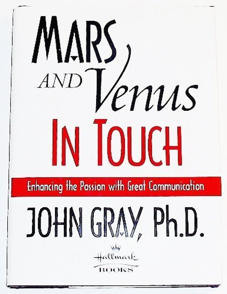 Mars and Venus in Touch: Enhancing the Passion with Great Communication