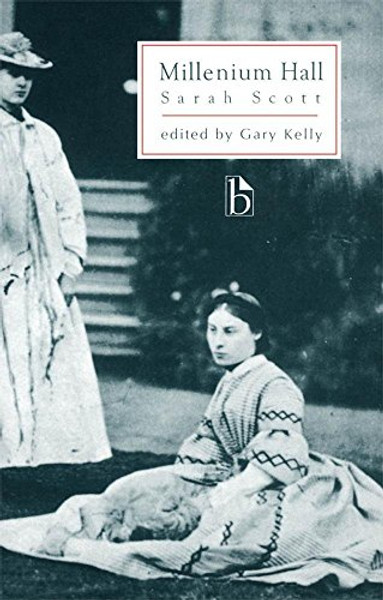 A Description of Millenium Hall (Broadview Literary Texts)