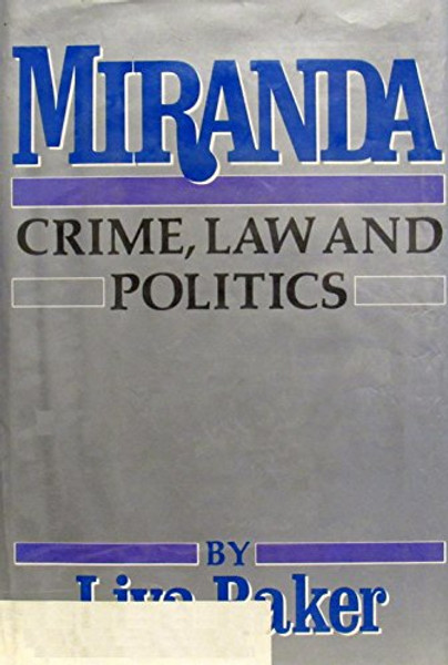 Miranda: Crime, Law and Politics