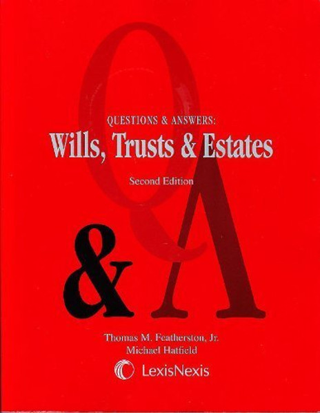 Questions & Answers: Wills, Trusts & Estates