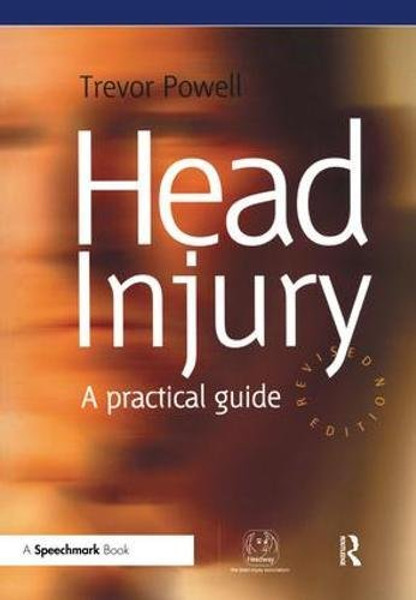 Head Injury: A Practical Guide (Speechmark Editions)