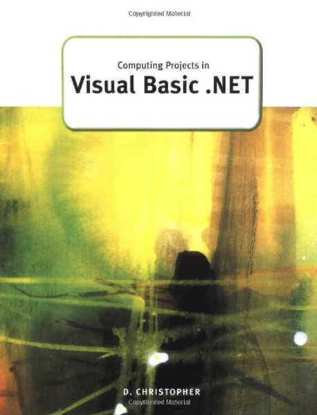 Computing Projects in Visual Basic .Net (GCE Computing)