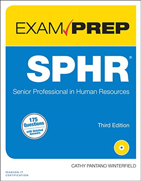 SPHR Exam Prep: Senior Professional in Human Resources (3rd Edition)