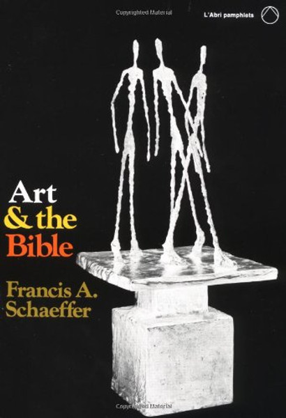 Art and the Bible: Two Essays (L'Abri Pamphlets)