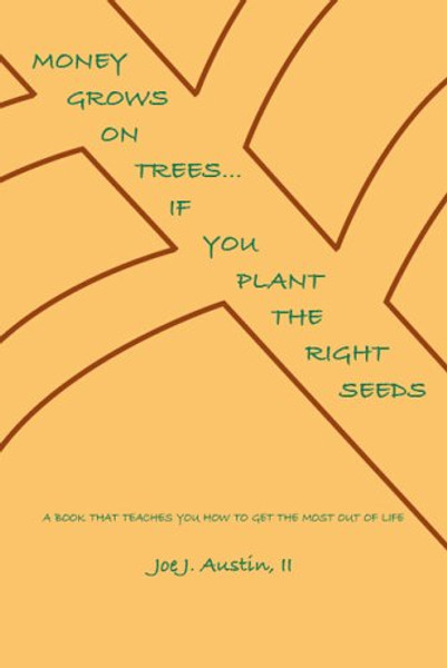 Money Grows On Trees... If You Plant The Right Seeds